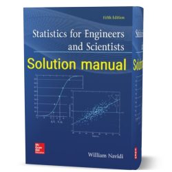 Statistics for engineers and scientists 4th edition by william navidi